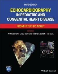Echocardiography in Pediatric and Congenital Heart Disease, ISBN: 9781119612803