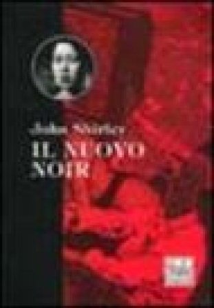 Il nuovo noir John Shirley