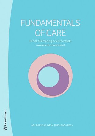 Fundamentals of care - Klinisk tillämpning av ett teoretiskt ramverk för omvårdnad