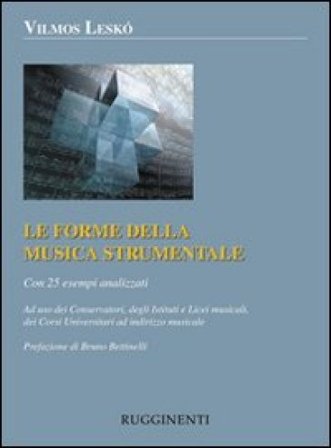 Le forme della musica strumentale. Con 25 esempi analizzati Vilmos Leskó