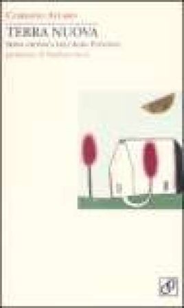 Terra nuova. Prima cronaca dell'Agro Pontino Corrado Alvaro