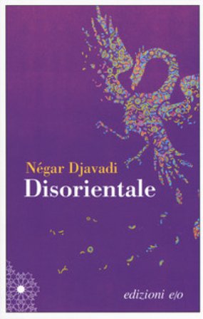 Disorientale Négar DJAVADI