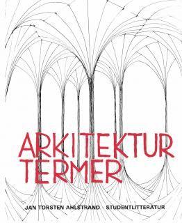 Arkitekturtermer, ISBN: 9789144028521