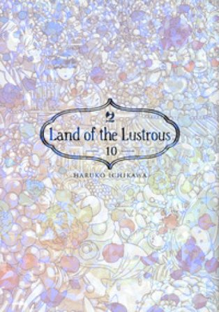 Land of the lustrous. Vol. 10 Haruko Ichikawa