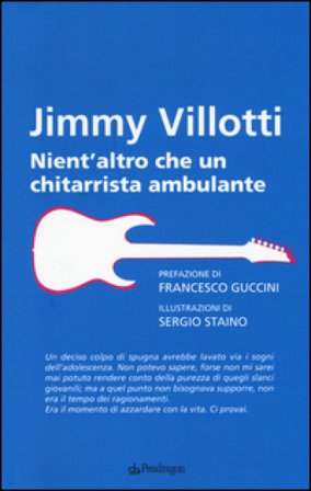 Nient'altro che un chitarrista ambulante Jimmy Villotti