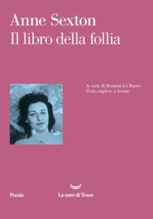 Il libro della follia. Testo inglese a fronte Anne Sexton