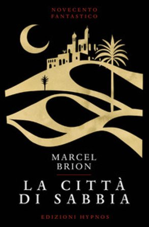 La città di sabbia Marcel Brion