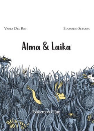 Alma & Laika Varla Del Rio
