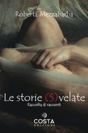 Le storie svelate Roberta Mezzabarba