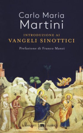 Introduzione ai Vangeli sinottici Carlo Maria Martini