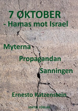 7 OKTOBER – Hamas mot Israel : Myterna, Propagandan, Sanningen, ISBN: 9789189597082