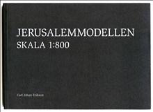 Jerusalemmodellen, skala 1:800 - Bok av Carl Johan Erikson - Danskt band