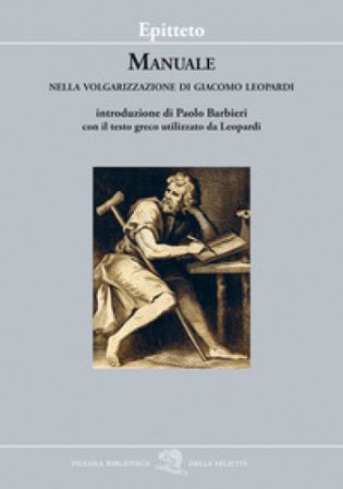 Manuale. Nella volgarizzazione di Giacomo Leopardi Epitteto