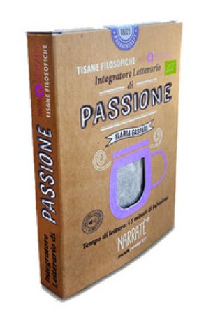 Passione. Integratore letterario di tisane filosofiche Narratherapy. Con filtro artigianale di tisana biologica officinale made in Italy Ilaria 
