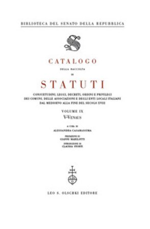 Catalogo della raccolta di statuti, consuetudini, leggi, decreti, ordini e privilegi dei comuni, delle associazioni e degli enti locali italiani dal 