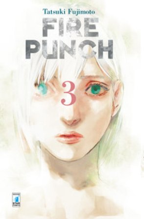 Fire punch. Vol. 3 Tatsuki Fujimoto
