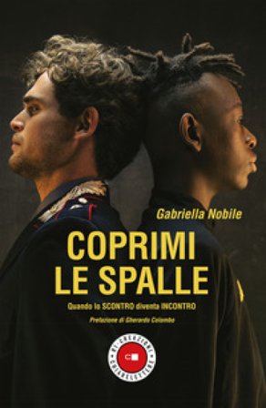 Coprimi le spalle. Quando lo scontro diventa incontro Gabriella Nobile