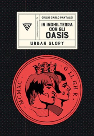 In Inghilterra con gli Oasis Giulio Carlo Pantalei