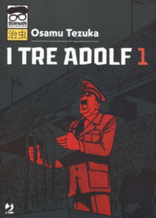I tre Adolf. Vol. 1 Osamu Tezuka