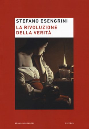 La rivoluzione della verità Stefano Esengrini