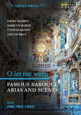 O Let Me Weep: Famous Baroque Arias And Scenes