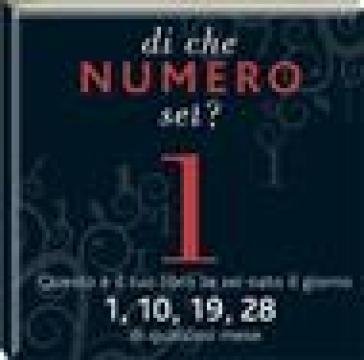 Di che numero sei? Uno. Ediz. illustrata NA