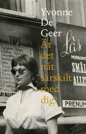 Är det nåt särskilt med dig? - Bok av Yvonne De Geer - Inbunden