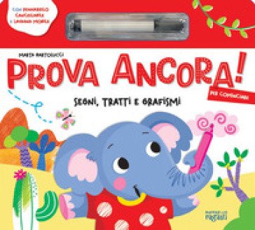 Prova ancora! Per cominciare. Ediz. a colori. Con Prodotti vari Marta Bartolucci