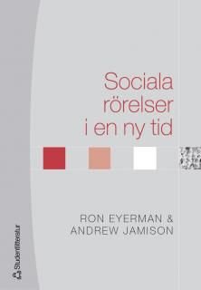 Sociala rörelser i en ny tid, ISBN: 9789144032139