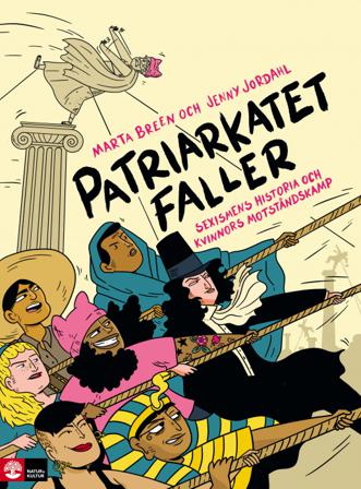 Patriarkatet faller : sexismens historia och kvinnors motståndskamp - Bok av Marta Breen - Inbunden