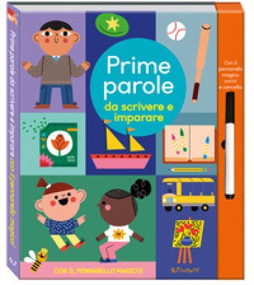 Prime parole da scrivere e imparare. Scrivi cancella & riscrivi. Ediz. a colori. Con pennarello magico Eve Robertson