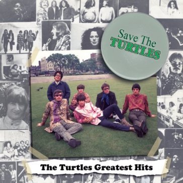 Save the turtles - greatest hits The Turtles