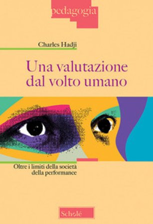 Una valutazione dal volto umano. Oltre i limiti della società della performance Charles Hadji