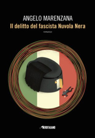 Il delitto del fascista Nuvola Nera Angelo Marenzana