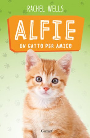 Alfie un gatto per amico Rachel Wells