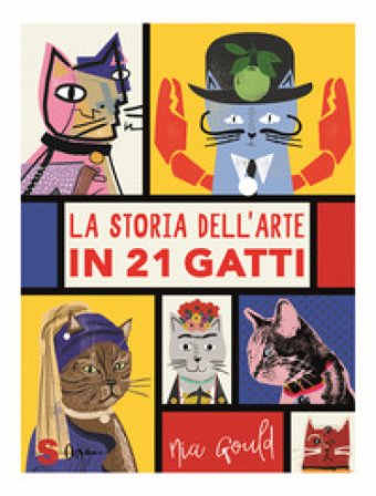 La storia dell'arte in 21 gatti Nia Gould