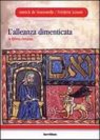 L'alleanza dimenticata. La Bibbia rivisitata Annick de Souzenelle