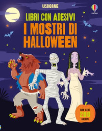 Mostri di Halloween. Con adesivi. Ediz. a colori Louie Stowell