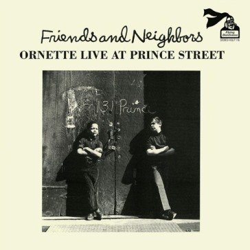Friends and neighbors (live at prince st Ornette Coleman