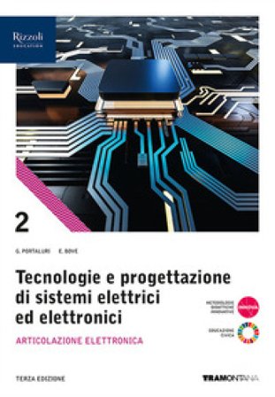 Tecnologie progettazione sistemi elettrici ed elettronici. Per le Scuole superiori. Con e-book. Con espansione online. Vol. 2: Articolazione 