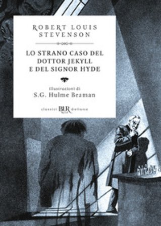 Lo strano caso del dottor Jekyll e del signor Hyde. Ediz. illustrata Robert Louis Stevenson