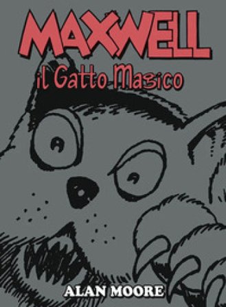 Maxwell il gatto magico Alan Moore