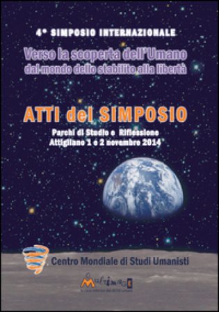 Verso la scoperta dell'umano. Atti del 4° Simposio internazionale 2014