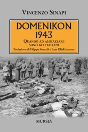 Domenikon 1943. Quando ad ammazzare sono gli italiani Vincenzo Sinapi