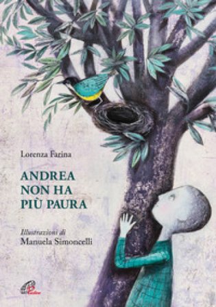 Andrea non ha più paura. Ediz. illustrata Lorenza Farina
