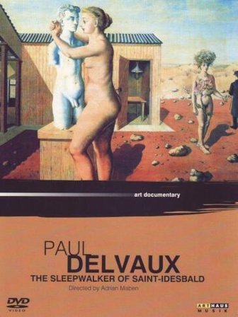 Paul Delvaux: The Sleepwalker Of Saint-Idesbald
