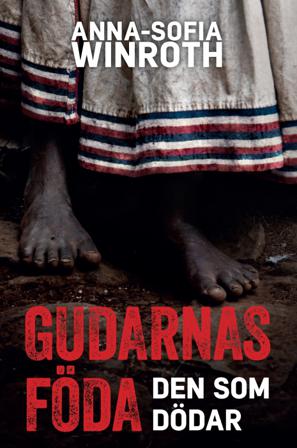 Gudarnas föda : den som dödar - Bok av Anna-Sofia Winroth - Inbunden