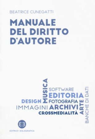Manuale del diritto d'autore Beatrice Cunegatti
