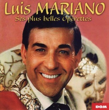 Ses plus belle operettes LUIS MARIANO