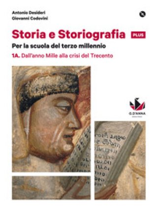 Storia e storiografia plus. Per le Scuole superiori. Con e-book. Con espansione online. Vol. 1: Dall'anno Mille alla crisi del Trecento-Dalla nascita 